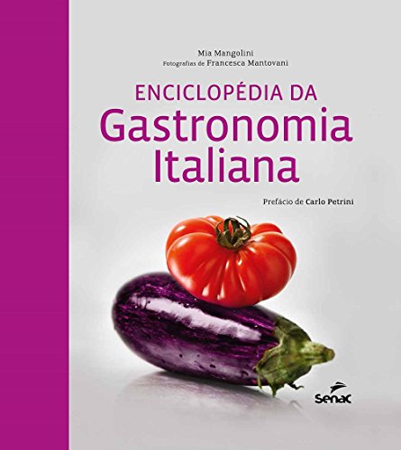 Enciclopédia da Gastronomia Italiana, livro de Mia Mangolini