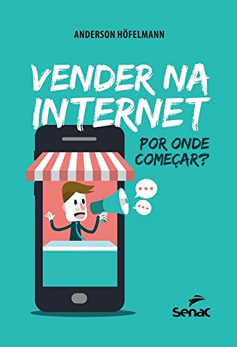 Vender na Internet: Por Onde Começar?, livro de Anderson Hofelmann