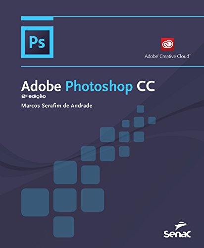 Adobe Photoshop Cc, livro de Marcos Serafim de Andrade