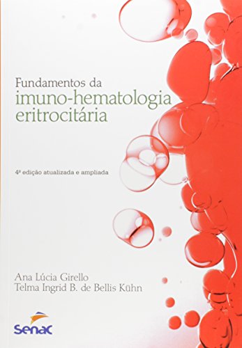 Fundamentos da Imuno-hematologia Eritrocitária, livro de Ana Lúcia Girello