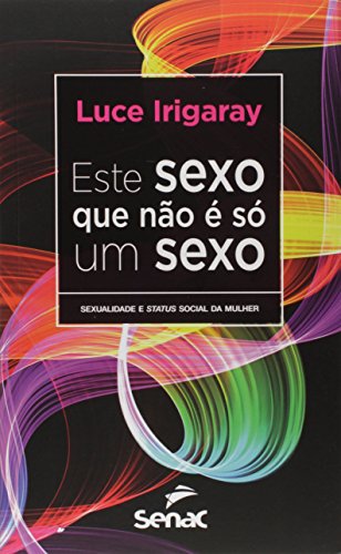 Este Sexo que não É Só Um Sexo, livro de Luce Irigaray