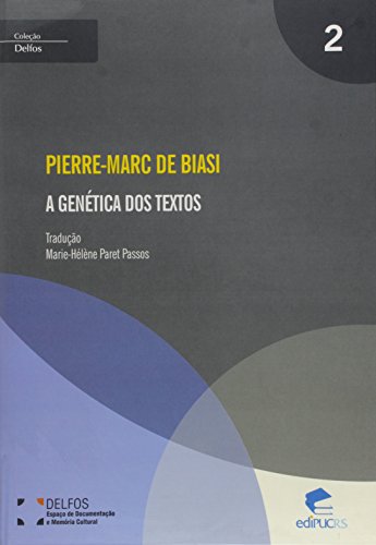 A GENÉTICA DOS TEXTOS, livro de PIERRE MARC DE BIASI