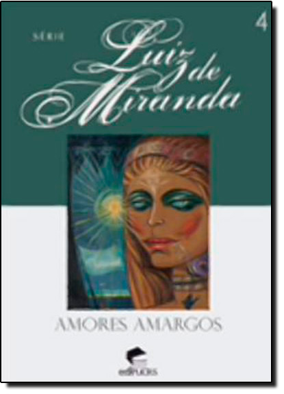 AMORES AMARGOS, livro de LUIZ DE MIRANDA