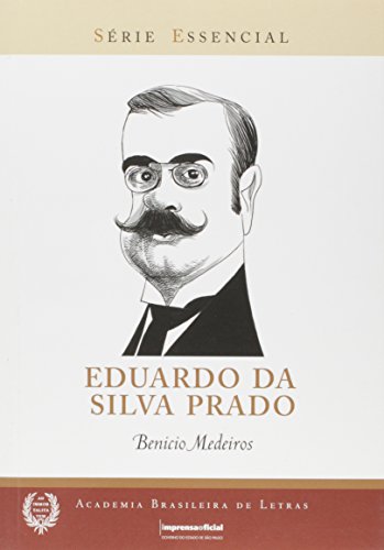 Eduardo da Silva Prado - Coleção série Essencial nº 85, livro de MEDEIROS, Benício