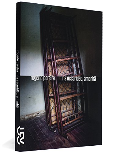 Na escuridão, amanhã, livro de Rogério Pereira