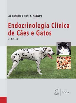 Endocrinologia clínica de cães e gatos - 2ª edição, livro de Hans S. Kooistra, Ad Rijnberk