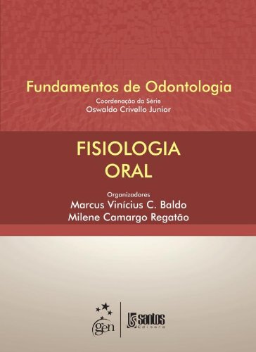 Fisiologia Oral, livro de Marcus Vinícius C. Baldo
