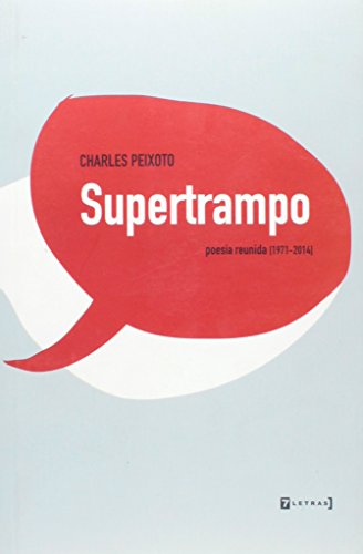 Supertrampo: Poesia Reunida 1971-2014, livro de Charles Peixoto