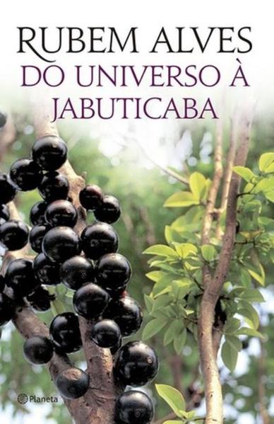 Do Universo &Agrave; Jabuticaba, livro de Rubem Alves