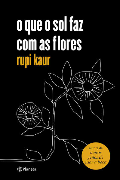 o que o sol faz com as flores, livro de rupi kaur