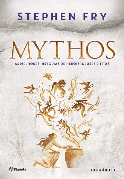 Mythos. As melhores histórias de heróis, deuses e titãs, livro de Stephen Fry