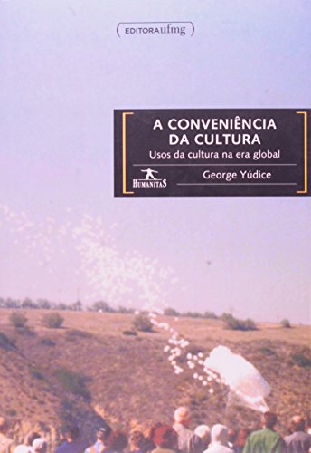 Conviv&ecirc;ncia da Cultura, A, livro de George Yúdice
