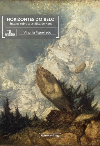 Horizontes do belo - Ensaios sobre a estética de Kant, livro de Virginia Figueiredo