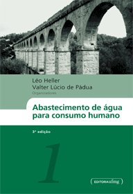 Abastecimento de &aacute;gua para consumo humano (2 VOLUMES), livro de Valter Lúcio Pádua, Léo Heller (orgs.)