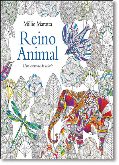 Reino Animal: Uma Aventura de Colorir, livro de Millie Marotta