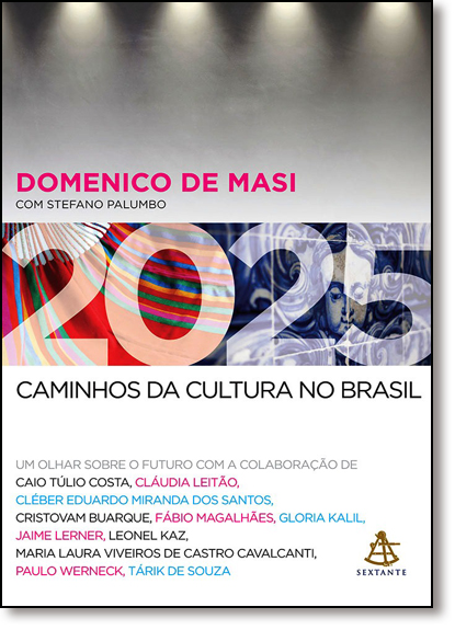 2025: Caminhos da Cultura no Brasil, livro de Domenico de Masi