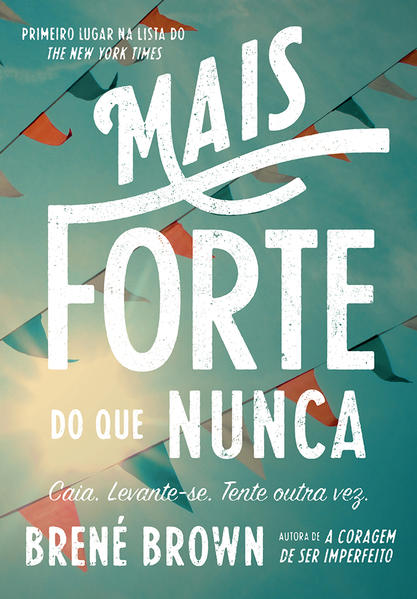 Mais Forte do que Nunca, livro de Brené Brown