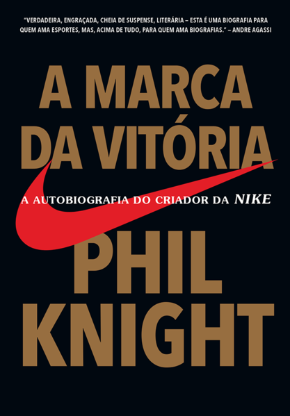 Marca da Vitória, A: A Autobiografia do Criador da Nike, livro de Phil Knight
