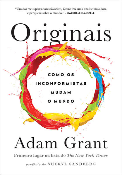 Originais: Como os Inconformistas Mudam o Mundo, livro de Adam Grant