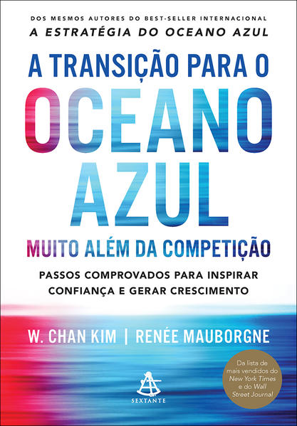 A transi&ccedil;&atilde;o para o oceano azul, livro de Renée Mauborgne, W Chan Kim