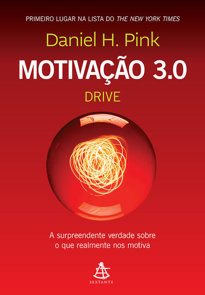 Motivação 3.0 - Drive, livro de Daniel H. Pink