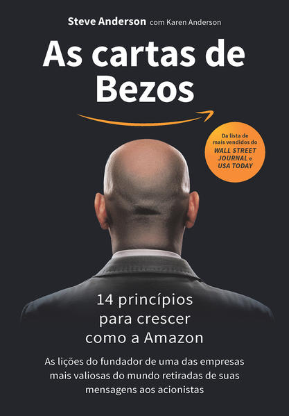 As cartas de Bezos - 14 princípios para crescer como a Amazon, livro de Steve Anderson, Karen Anderson