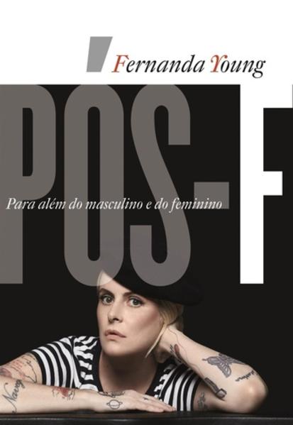 Pós-F. Para além do masculino e do feminino, livro de Fernanda Young