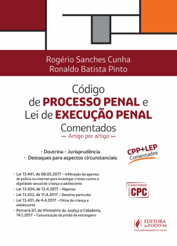 Código de Processo Penal e Lei de Execução Penal Comentados, livro de Rogério Sanches Cunha, Ronaldo Batista Pinto