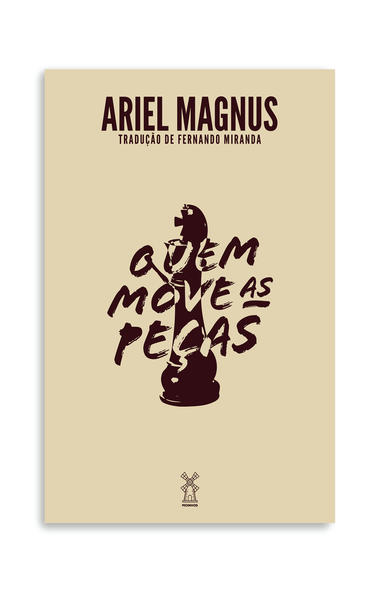 Quem move as peças, livro de Ariel Magnus