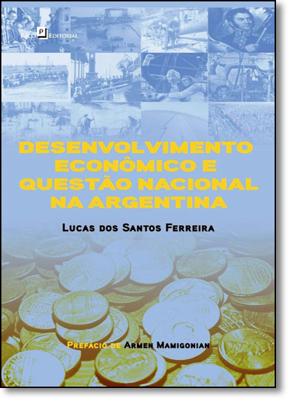 Desenvolvimento Econômico e Questão Nacional na Argentina, livro de Lucas dos Santos Ferreira