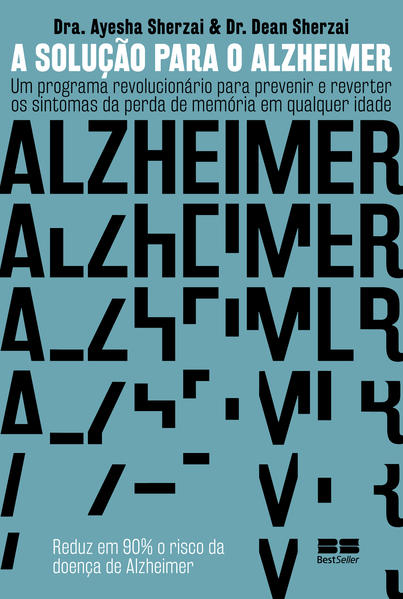 A solução para o Alzheimer, livro de Dra. Ayesha Sherzai, Dr. Dean Sherzai