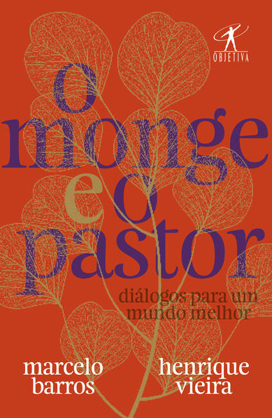 O monge e o pastor. Diálogos para um mundo melhor, livro de Marcelo Barros, Pastor Henrique Vieira