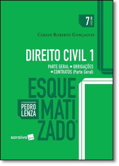 Direito Civil: Parte Geral, Obrigações, Contratos - Vol.1 - Coleção Esquematizado, livro de Carlos Roberto Gonçalves