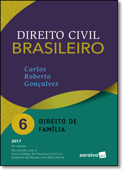 Direito Civil Brasileiro: Direito de Família - Vol.6, livro de Carlos Roberto Goncalves