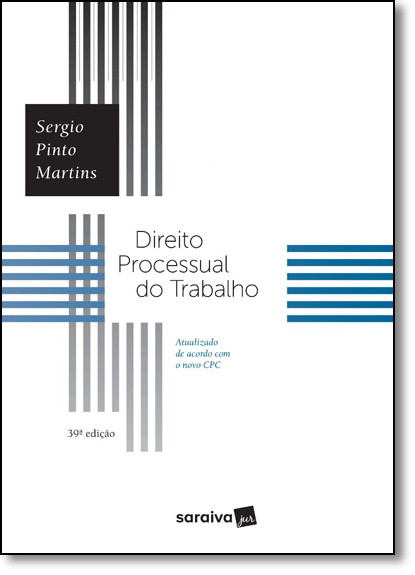Direito Processual do Trabalho, livro de Sérgio Pinto Martins
