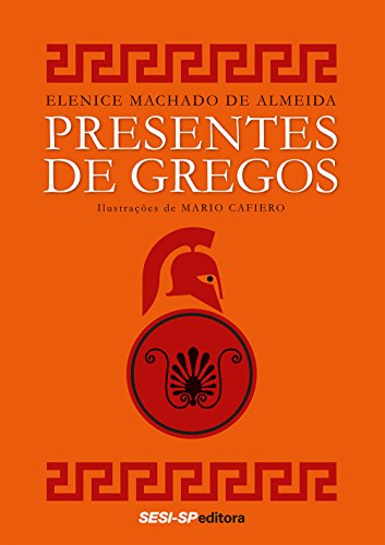 Presentes de Gregos, livro de Elenice Machado de Almeida