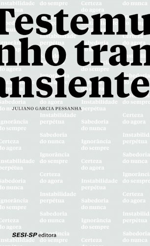Testemunho transiente, livro de Juliano Garcia Pessanha