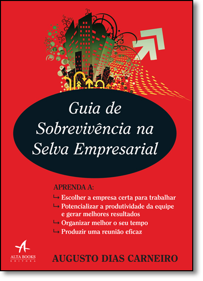 Guia de Sobrevivencia na Selva Empresarial, livro de Augusto L. Dias Carneiro 