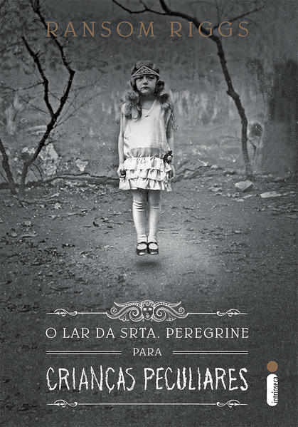 Lar da Srta. Peregrine Para Crian&ccedil;as Peculiares, O - Vol.1 - Capa Dura, livro de Ransom Riggs