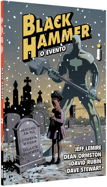 Black Hammer - volume 2. O evento, livro de Jeff Lemire, Dean Ormston, David Rubín, Dave Stewart