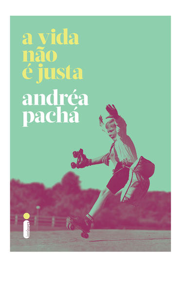 A Vida Não É Justa, livro de Andréa Pachá
