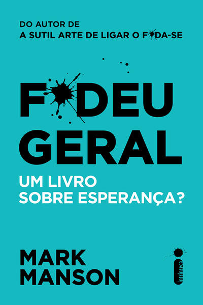 F*deu Geral : Um Livro Sobre Esperan&ccedil;a?, livro de Mark Manson