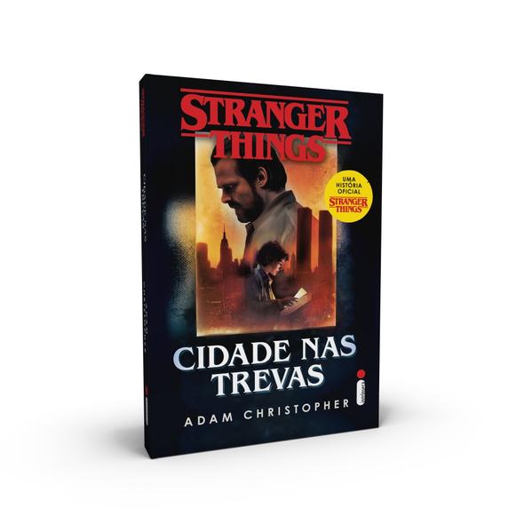 Stranger Things: Cidade Nas Trevas. Série Stranger Things - Volume 2, livro de Adam Christopher