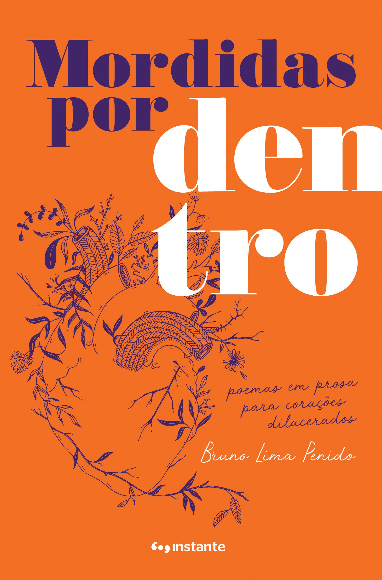Mordidas por dentro. Poemas em prosa para corações dilacerados, livro de Bruno Lima Penido