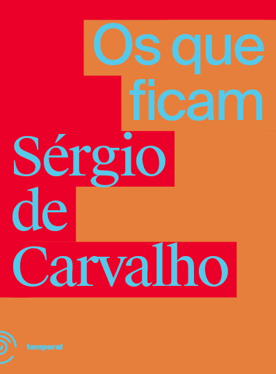 Os que ficam, livro de Sergio de Carvalho