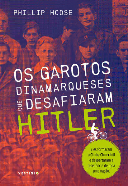 Os garotos dinamarqueses que desafiaram Hitler, livro de Phillip Hoose