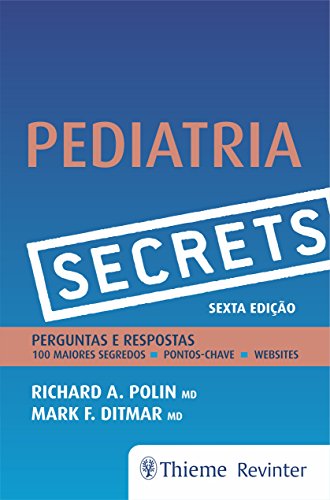 Secrets - Pediatria, livro de Richard A. Polin, Mark F. Ditmar