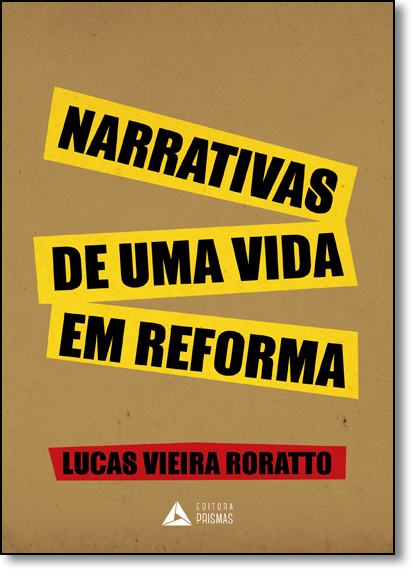 Narrativas de Uma Vida em Reforma, livro de Lucas Vieira Roratto