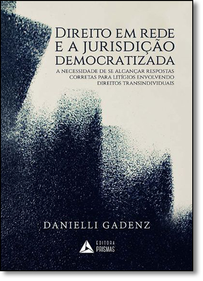 livro: Direito Em Rede e a Jurisdição Democratizada, de Danielli Gadenz