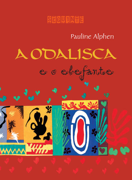 A odalisca e o elefante (Nova edição), livro de Pauline Alphen